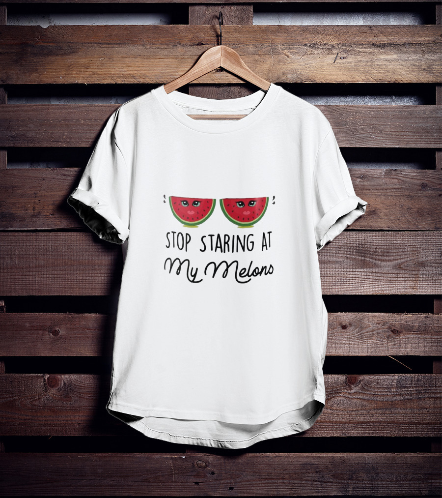 Stop Staring At My Melons Funny Watermelon Eyes T-Shirt