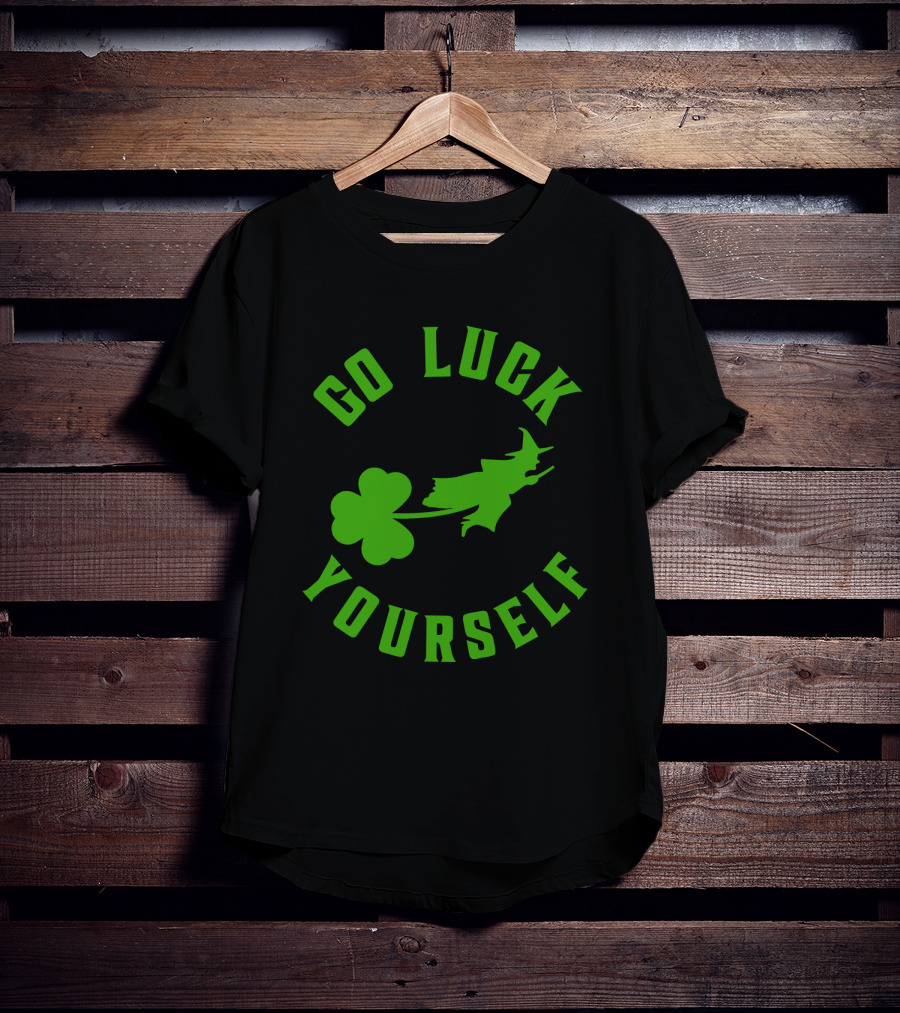 Wicked St. Patrick's Day Go Luck Yourself Shamrock Witch T-Shirt