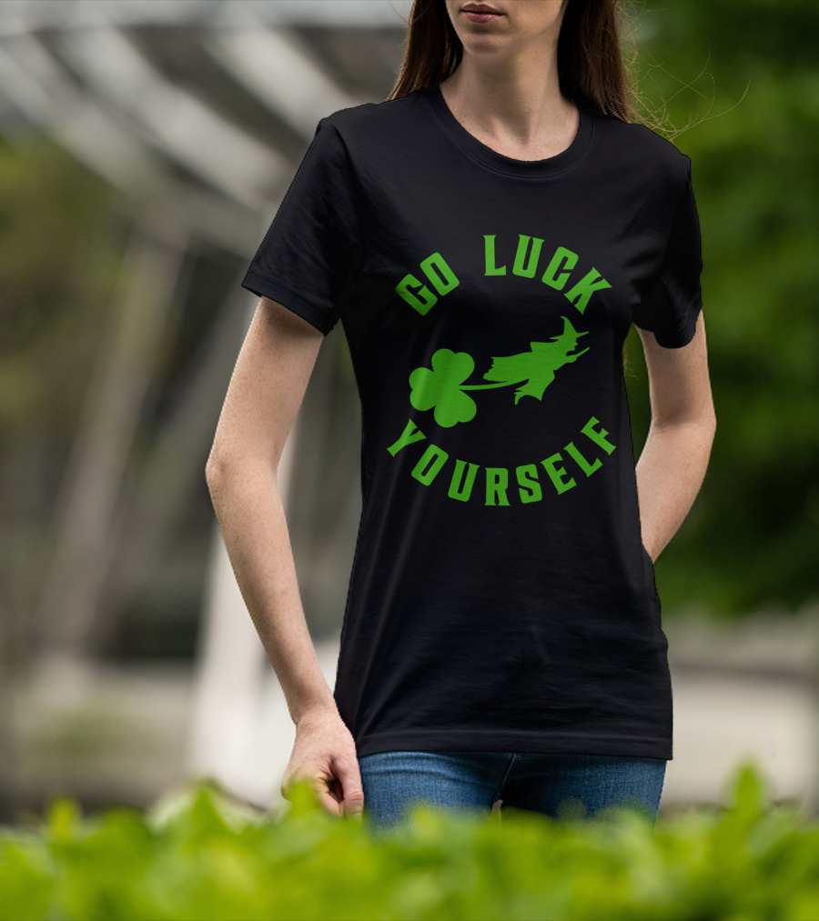 Wicked St. Patrick's Day Go Luck Yourself Shamrock Witch T-Shirt