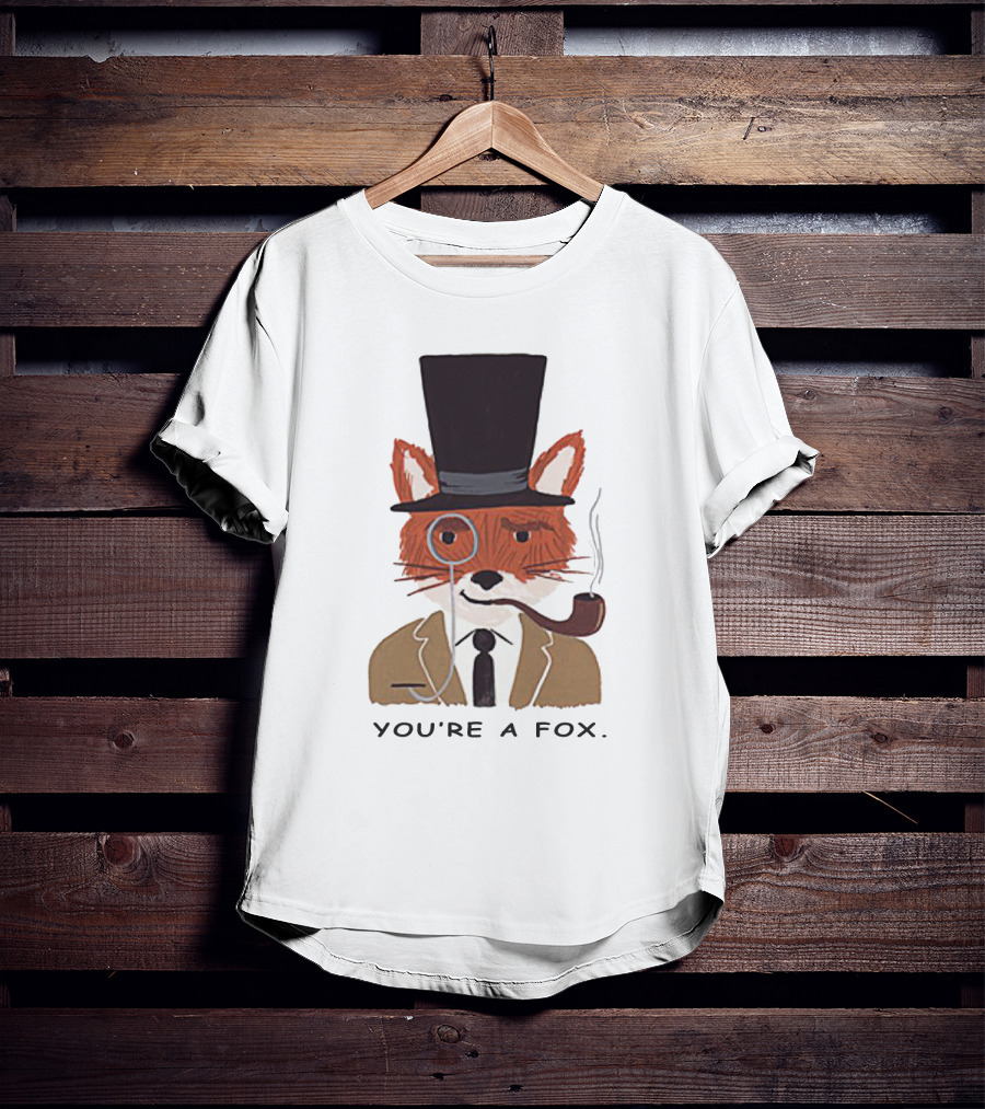 Fantastic Mr. Fox You're A Fox Monocle And Top Hat Pipe T-Shirt