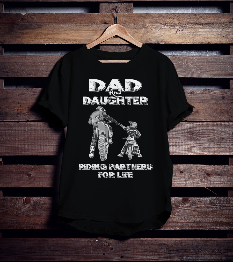 DAD AND DAUGHTER RIDING PARTNERS FOR LIFE T-Shirt