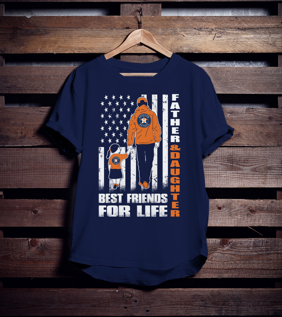 Father And Daughter Best Friends For Life Astros Fan With American Flag Background T-Shirt
