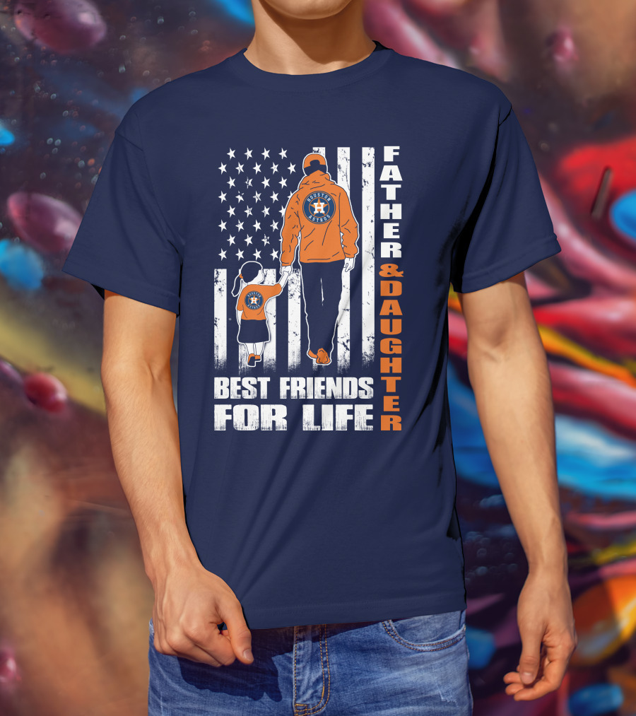Father And Daughter Best Friends For Life Astros Fan With American Flag Background T-Shirt
