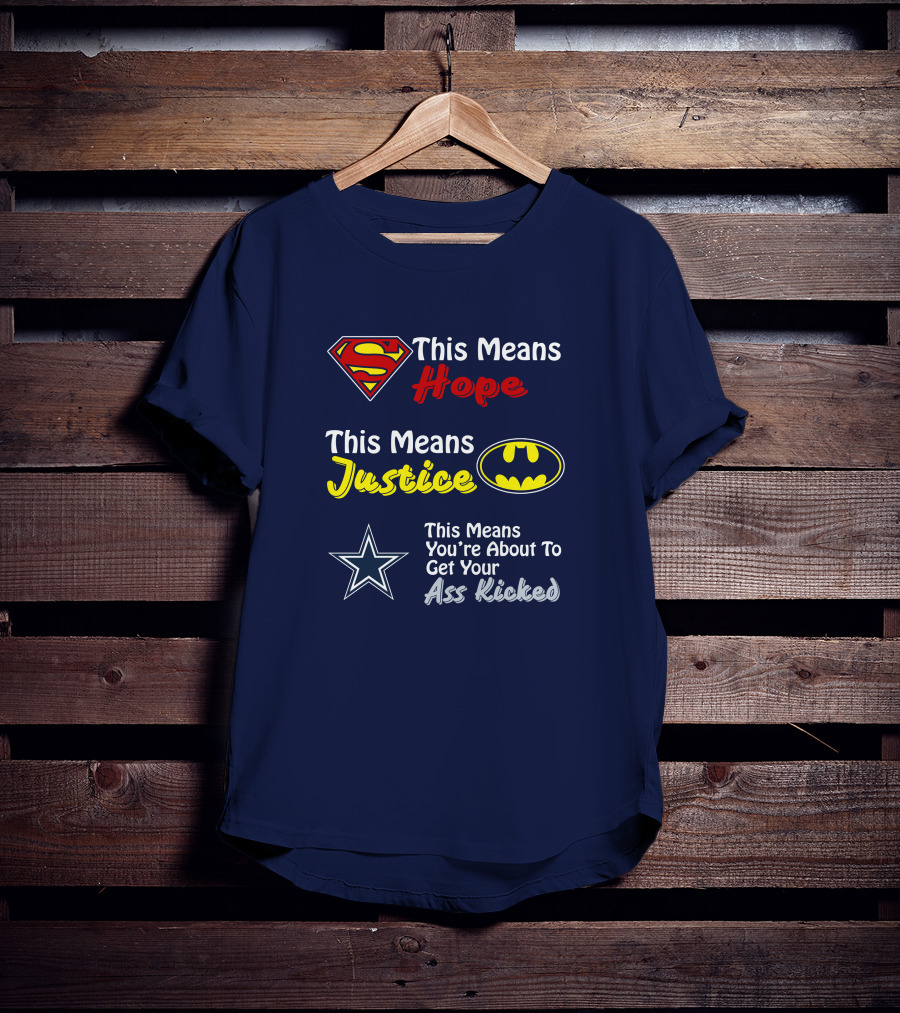This Means Hope Justice You're About To Get Your Ass Kicked T-Shirt