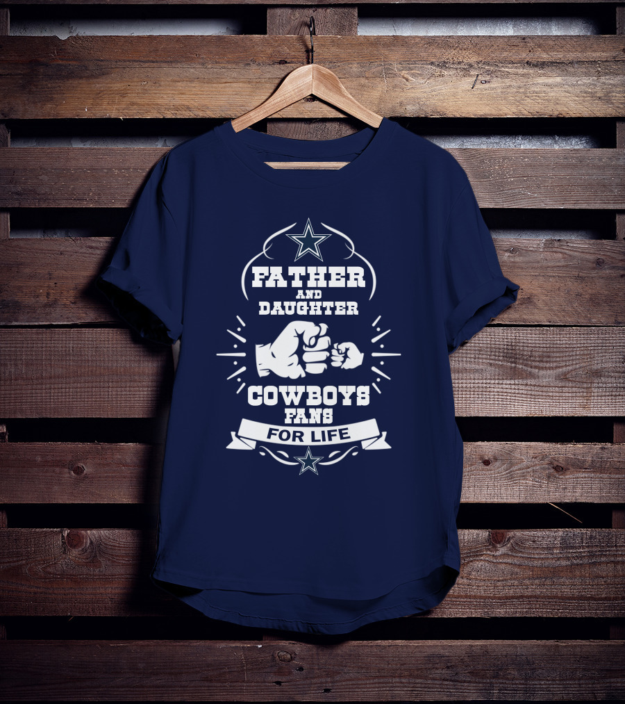 Father And Daughter Cowboys Fans For Life Fist Bump Star T-Shirt