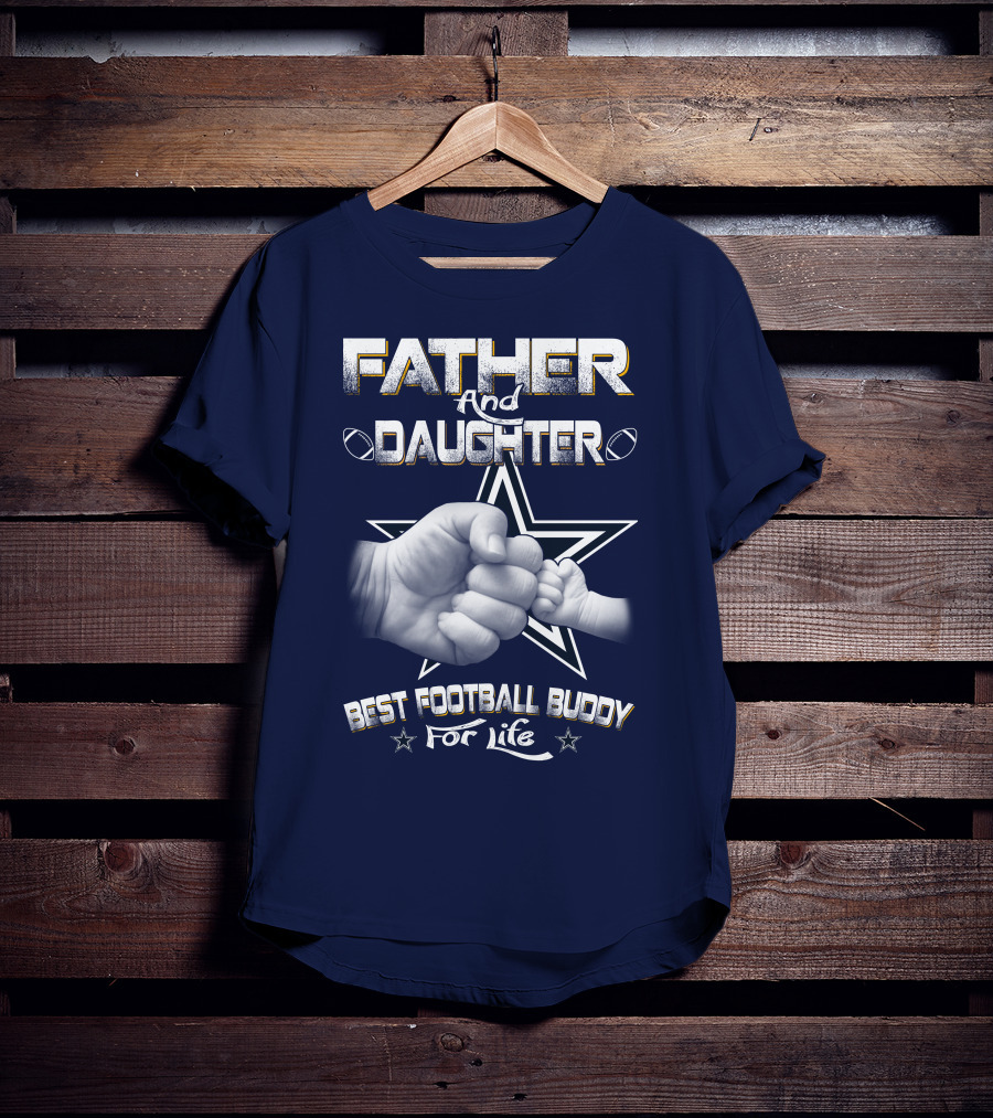 Father And Daughter Best Football Buddy For Life Cowboys Fist Bump T-Shirt