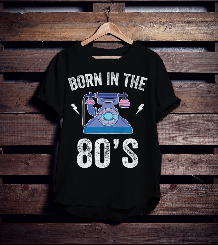 Born In The 80's Rotary Telephone 1980 Generation T-Shirt