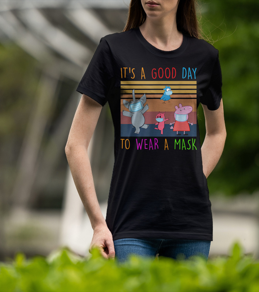 It's A Good Day To Wear A Mask With Cartoon Animals Wearing Masks T-Shirt