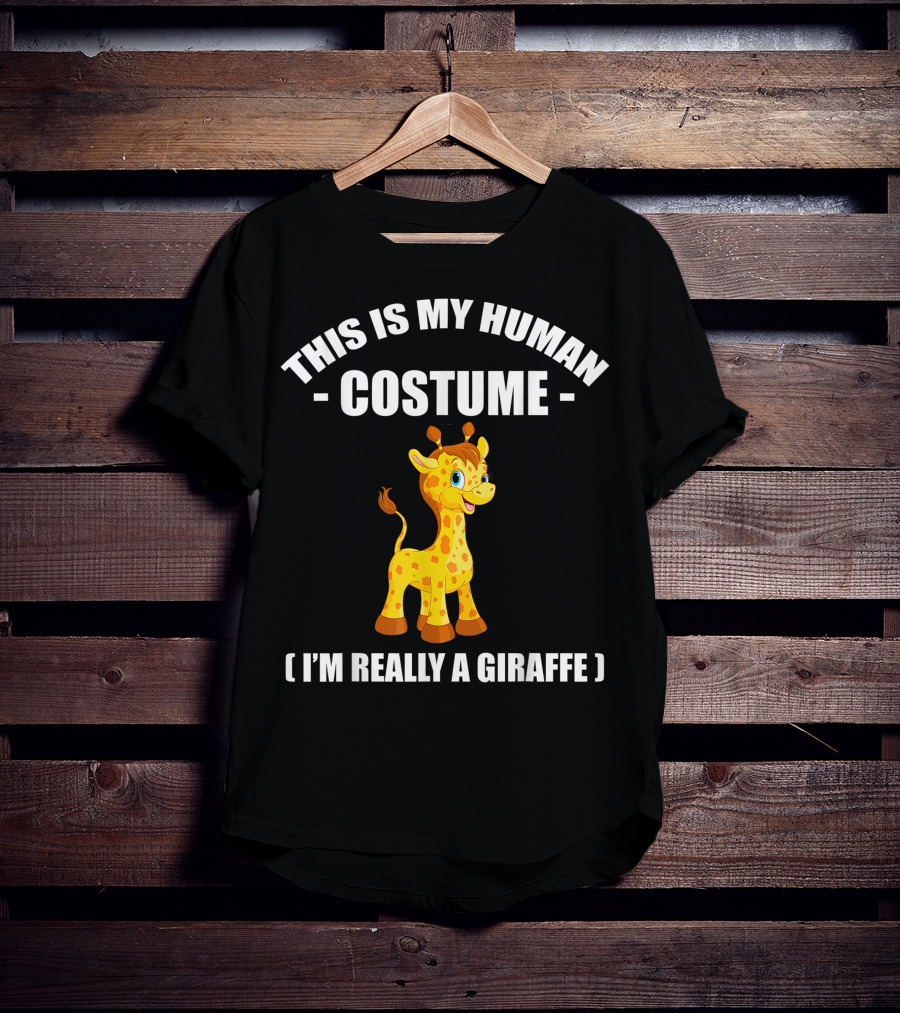 This Is My Human Costume I'm Really A Giraffe Funny Halloween T-Shirt