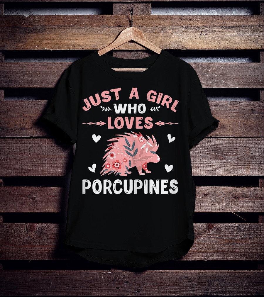 Just A Girl Who Loves Porcupines Pink Floral Heart Animal Lover T-Shirt