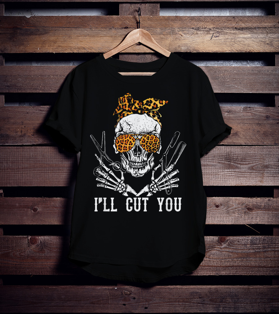 I'll Cut You Skull With Leopard Bandana Hairstylist Scissors T-Shirt