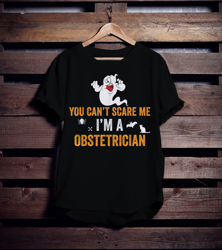 YOU CAN’T SCARE ME I’M A OBSTETRICIAN Ghost Spider Bat Cat T-Shirt