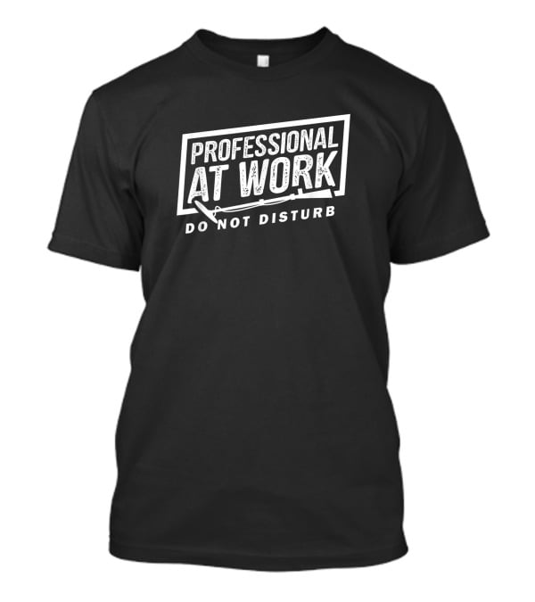 Professional At Work Metal Detecting Do Not Disturb T-Shirt