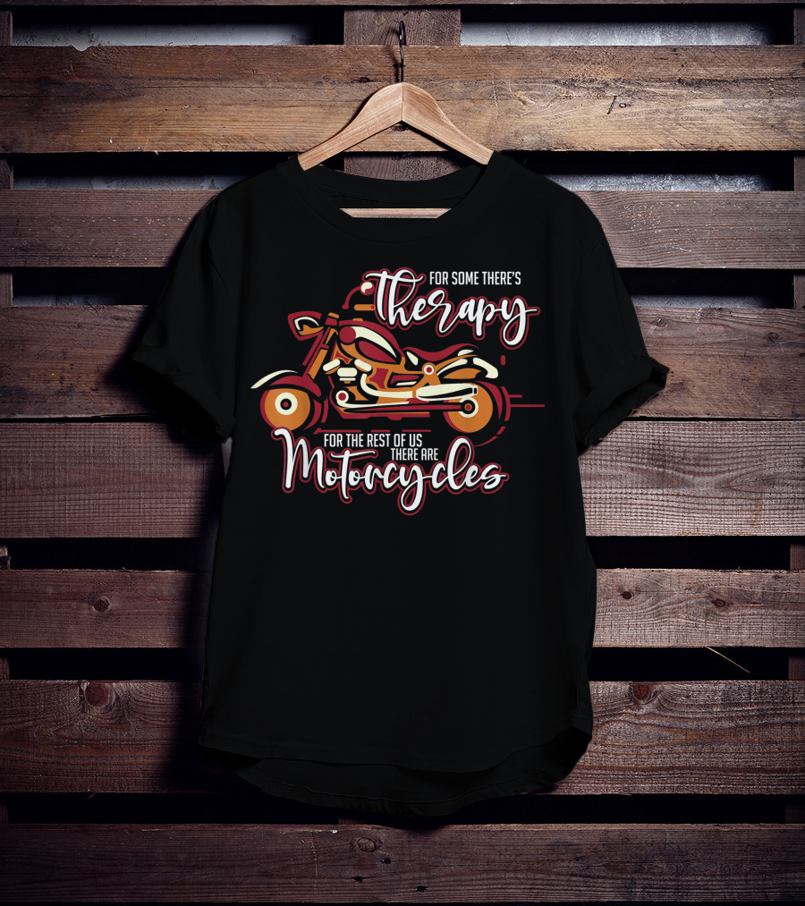 Therapy For Some Motorcycle For The Rest Vintage Biker Motivational Best T-Shirt