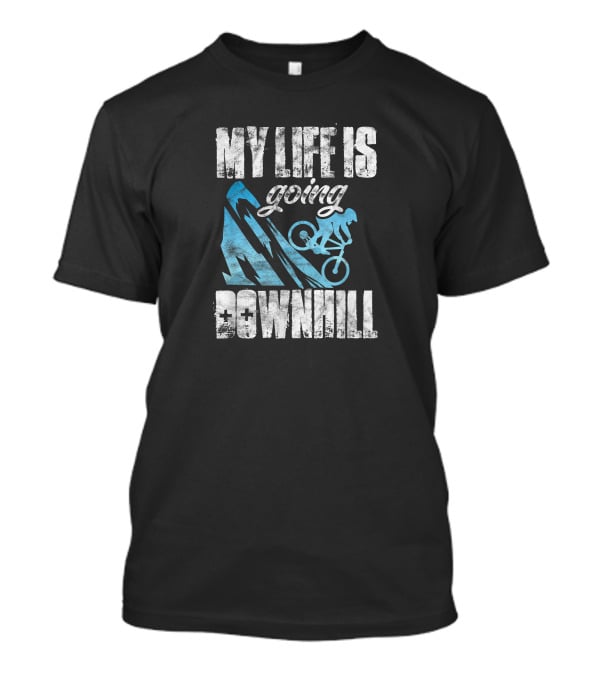My Life Is Going Downhill Funny Mountain Biking Graphic With Cyclist And Mountain T-Shirt