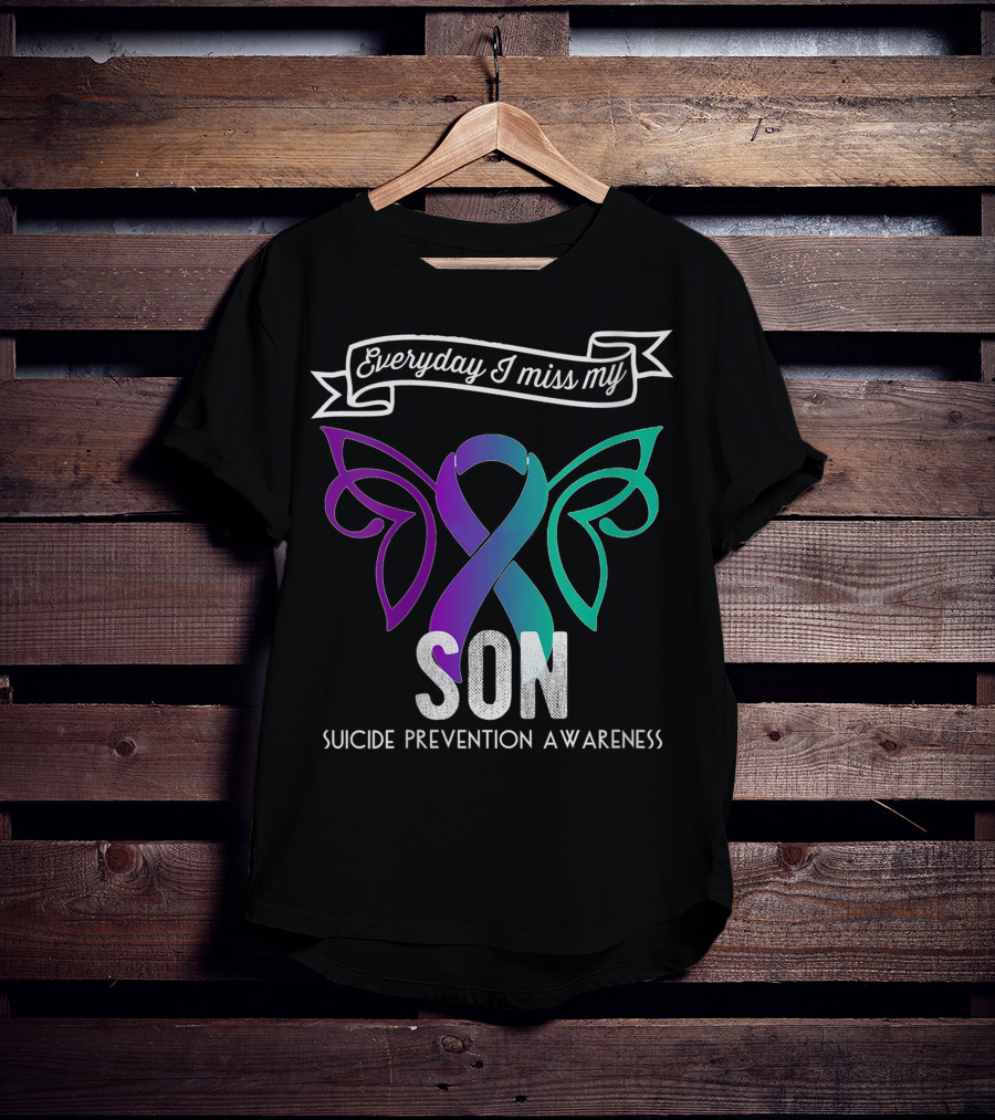 Everyday I Miss My Son Suicide Prevention Awareness Butterfly T-Shirt