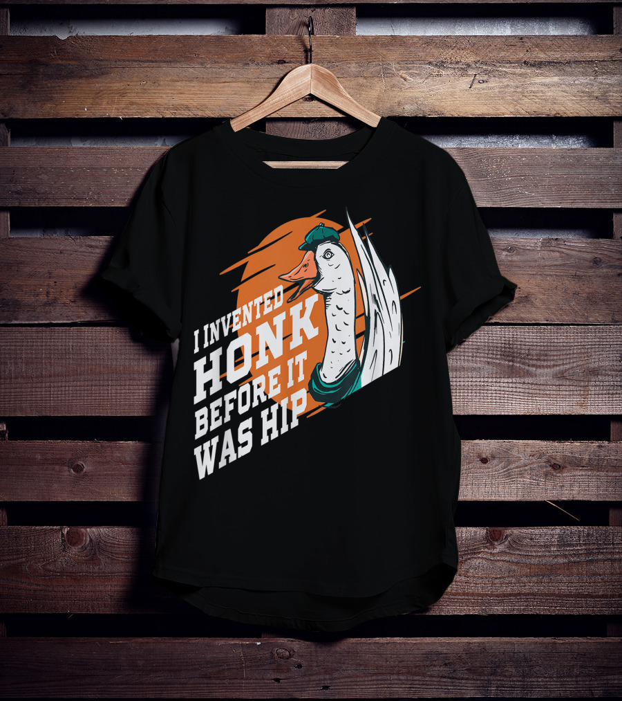 I Invented Honk Before It Was Hip Goose Hocus Pocus Witches Funny T-Shirt