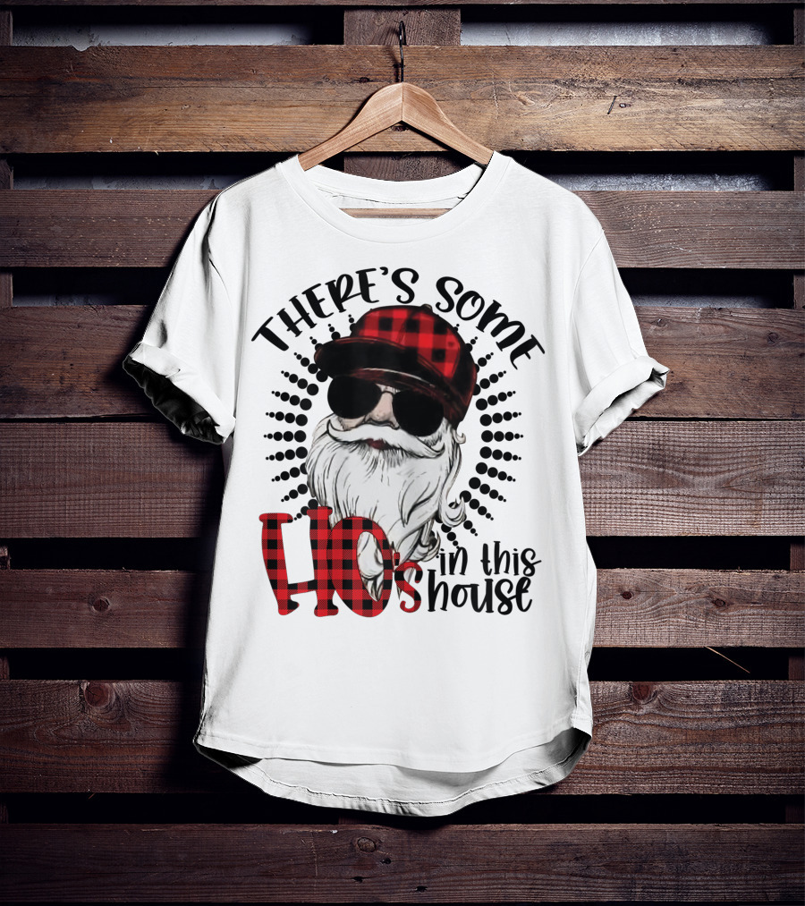 There's Some Hos In This House Funny Santa Claus Red Plaid Hat Sunglasses T-Shirt
