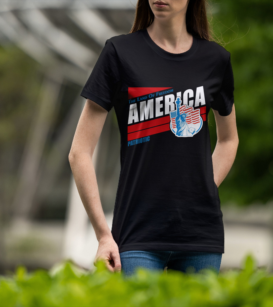 The Land Of Freedom America Patriotic Statue Of Liberty T-Shirt