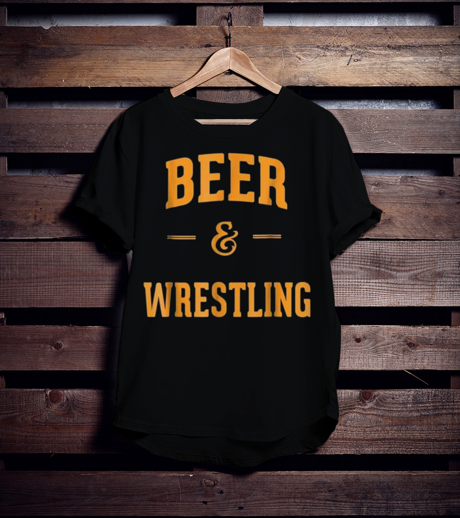 Beer And Wrestling Perfect Funny Wrest Fan Favorite Combo T-Shirt