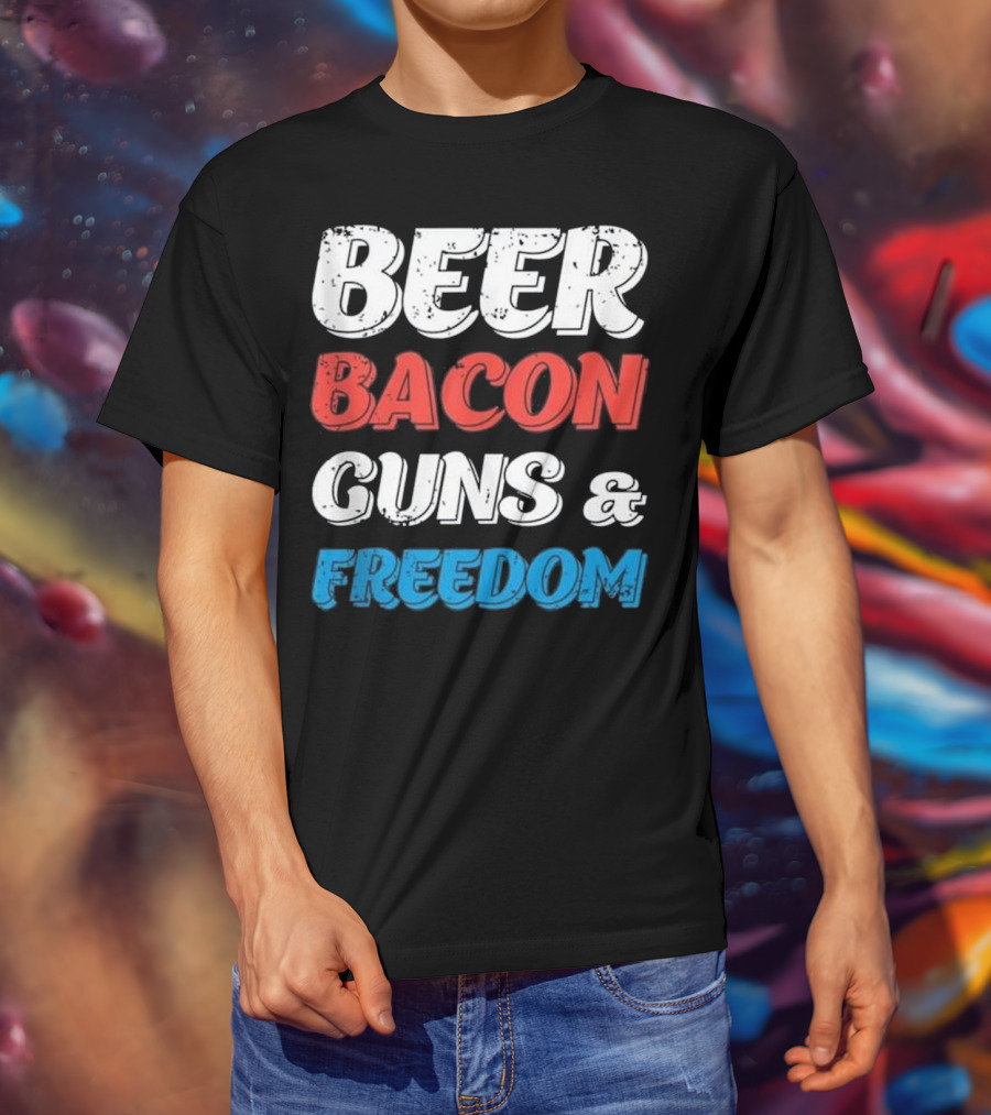 Beer Bacon Guns And Freedom Patriotic Colors T-Shirt