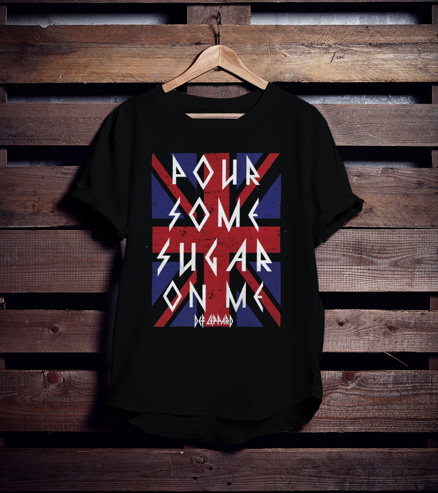 Pour Some Sugar On Me Def Leppard Def1 T-Shirt