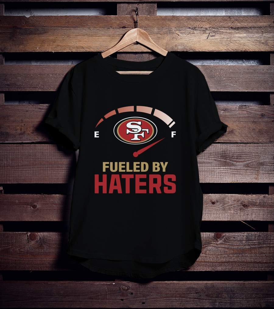 Fueled By Haters San Francisco 49ers Full Speed T-Shirt