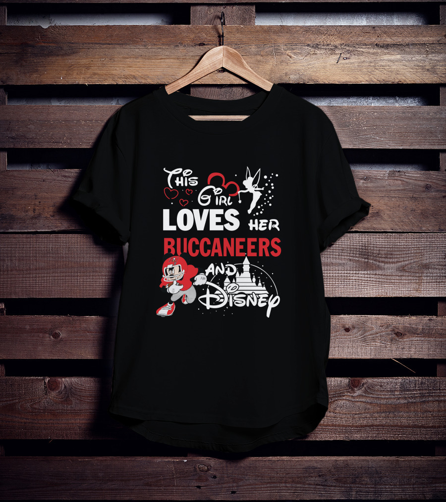 This Girl Loves Her Buccaneers And Disney T-Shirt