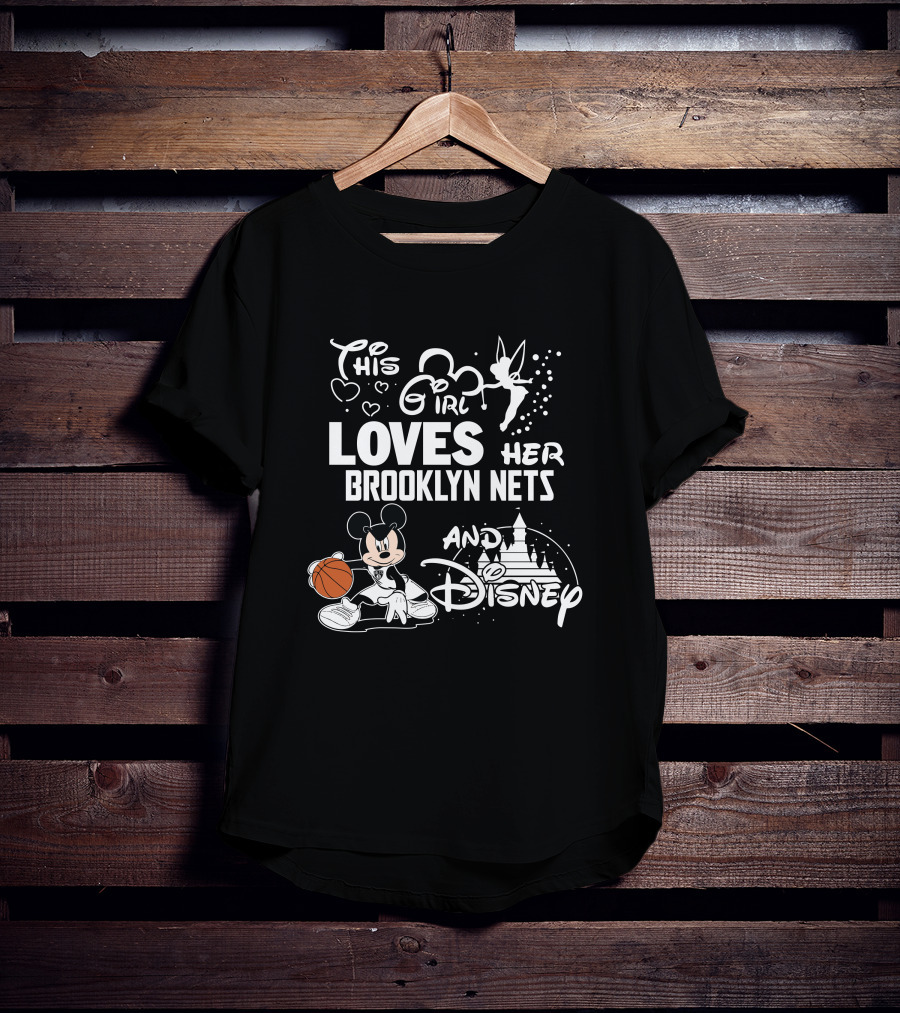 This Girl Loves Her Brooklyn Nets And Disney Mickey Basketball T-Shirt