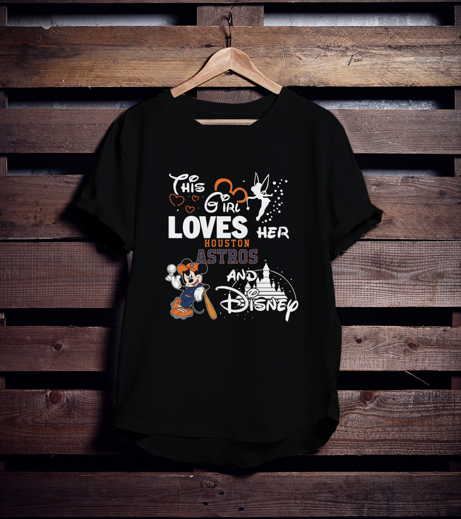 This Girl Loves Her Houston Astros And Disney Mickey Mlb T-Shirt