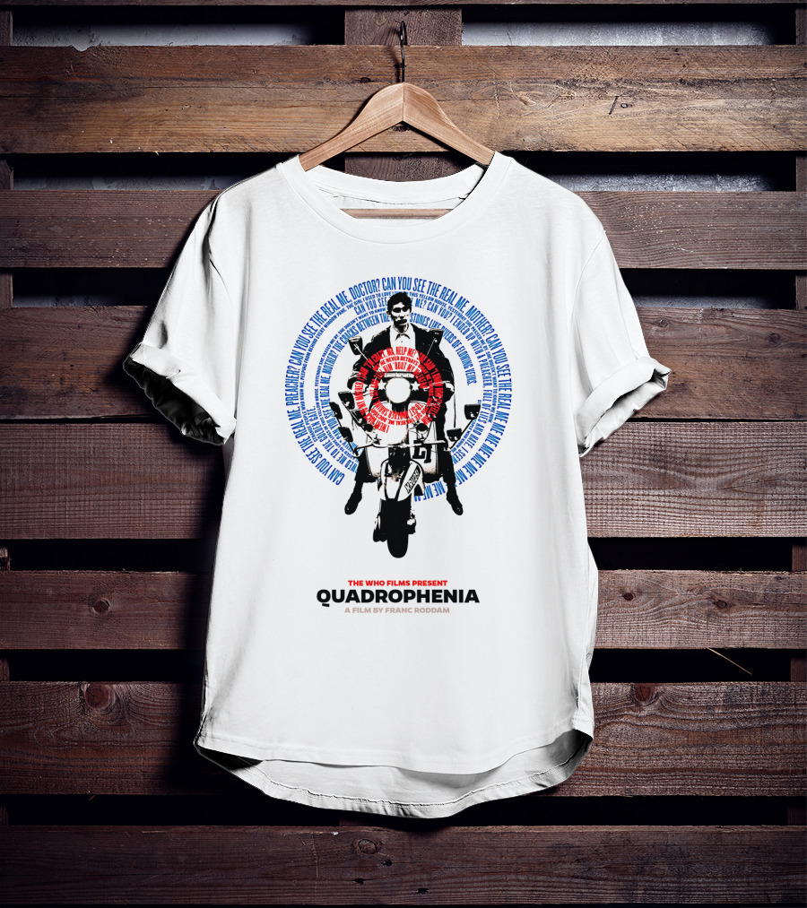 Quadrophenia The Who Films Present Can You See The Real Me A Film By Franc Roddam T-Shirt