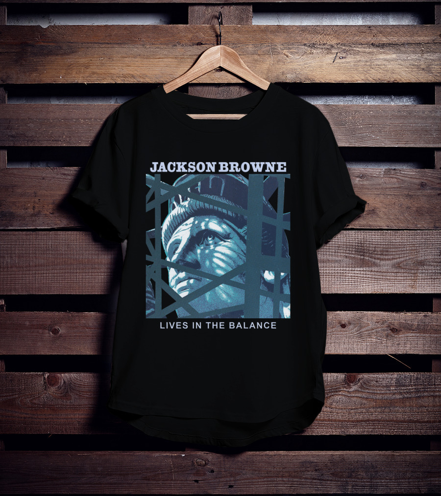 Jackson Browne Lives In The Balance Statue Of Liberty Artwork T-Shirt