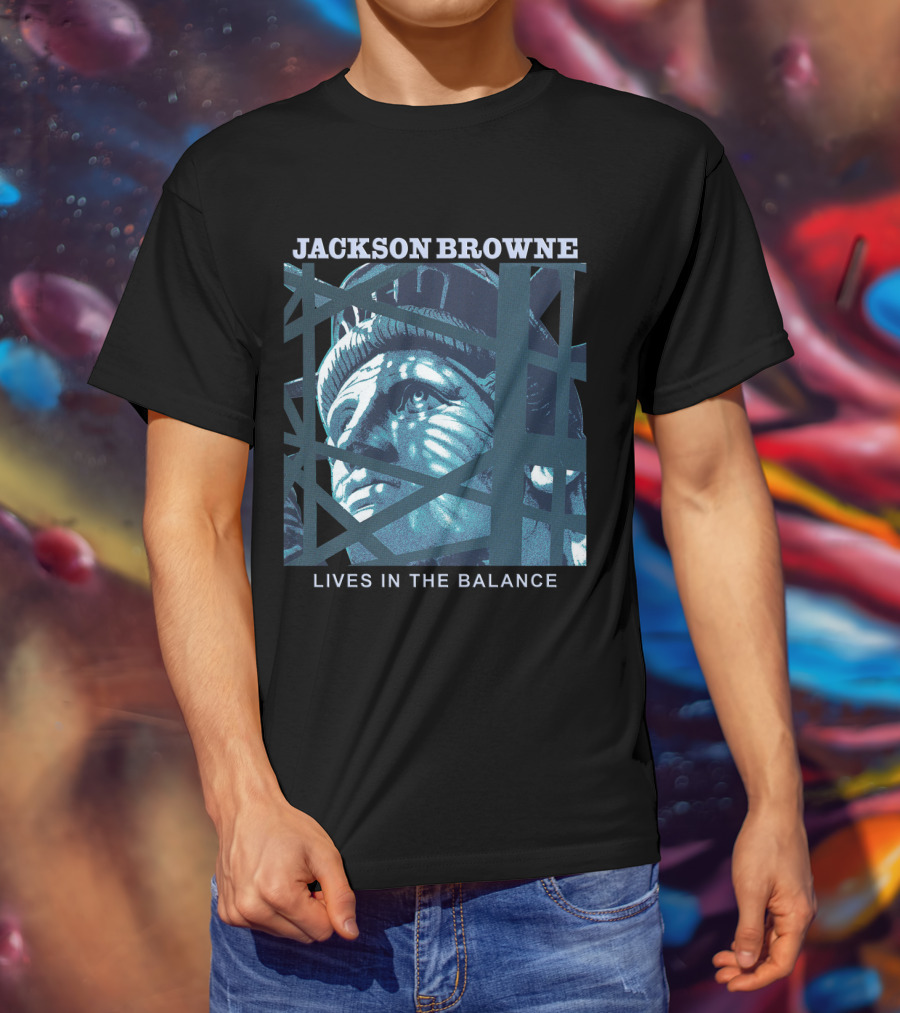 Jackson Browne Lives In The Balance Statue Of Liberty Artwork T-Shirt