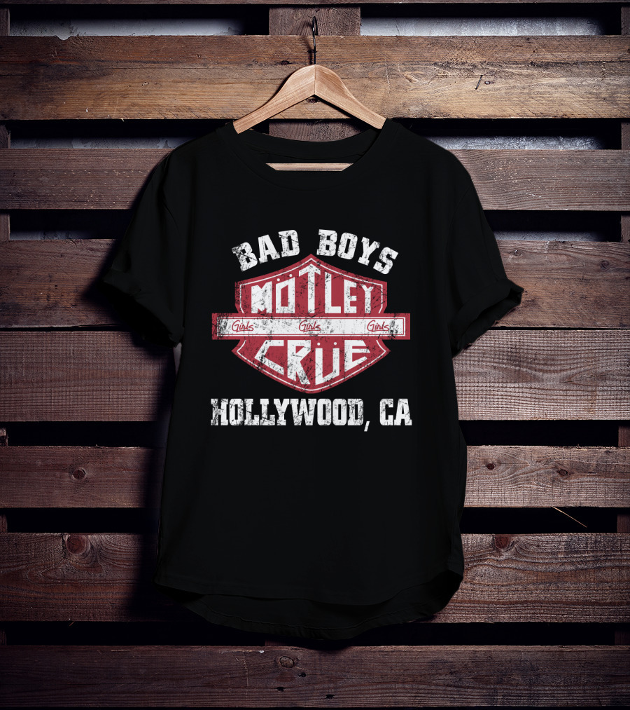 Bad Boys Motley Crue Girls Girls Girls Hollywood Ca T-Shirt