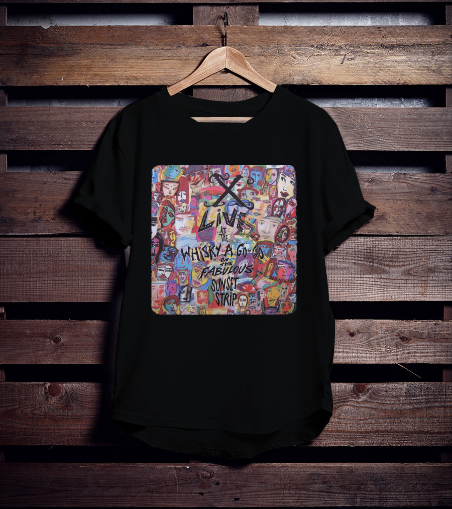 X 10 Live At Whisky A Go-Go On The Fabulous Sunset Strip T-Shirt