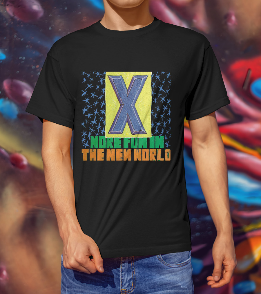 X More Fun In The New World Star T-Shirt