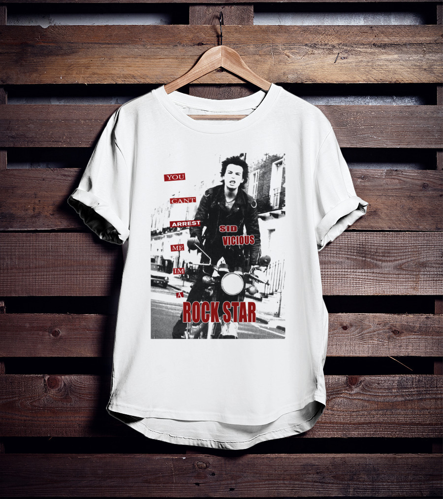 You Can't Arrest Me I'm A Rock Star Sid Vicious T-Shirt