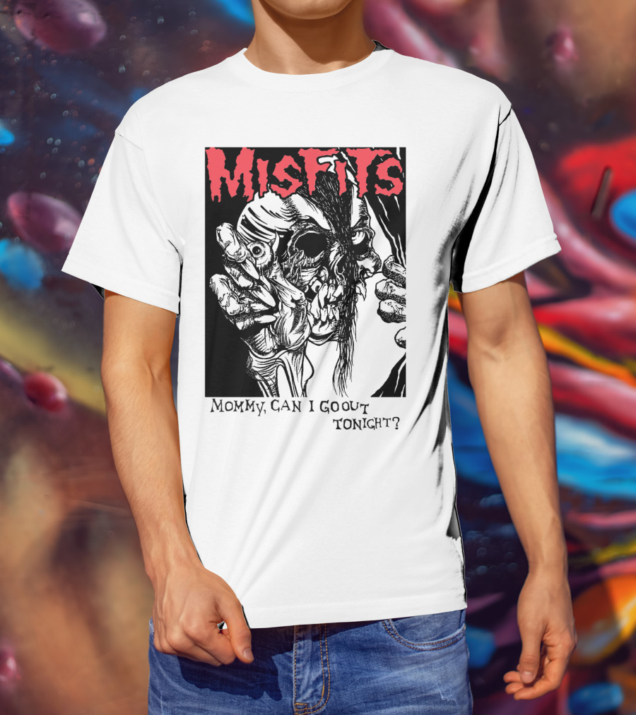 Misfits Mommy Can I Go Out Tonight? T-Shirt