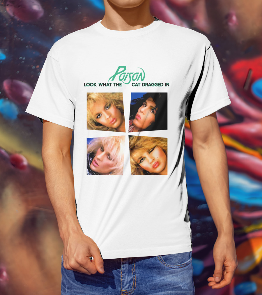 Poison Look What The Cat Dragged In T-Shirt