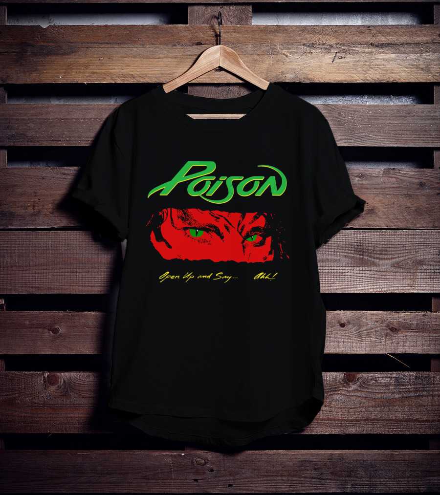 Poison Open Up And Say Ahh! T-Shirt