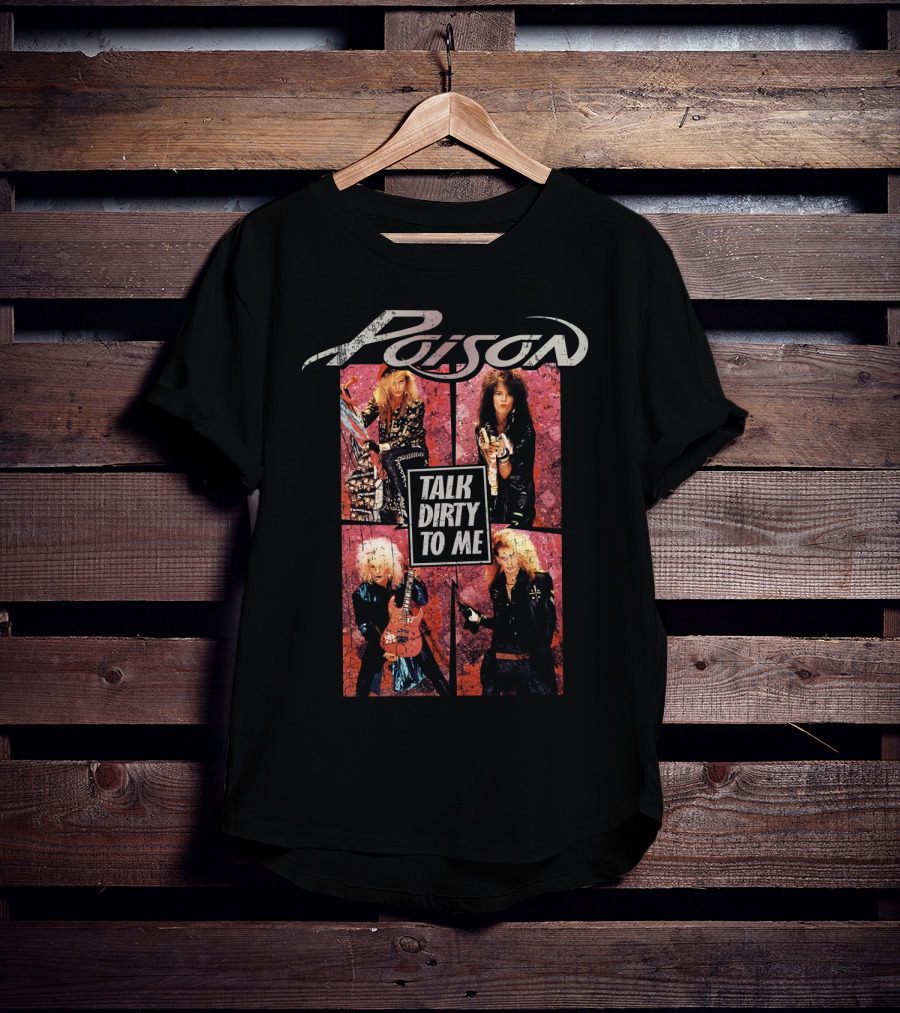 Poison Talk Dirty To Me 80S Rock Band Collage T-Shirt