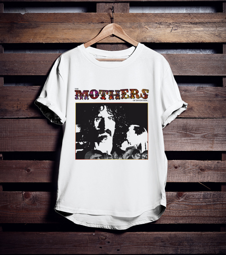 The Mothers Of Invention Fzp T-Shirt