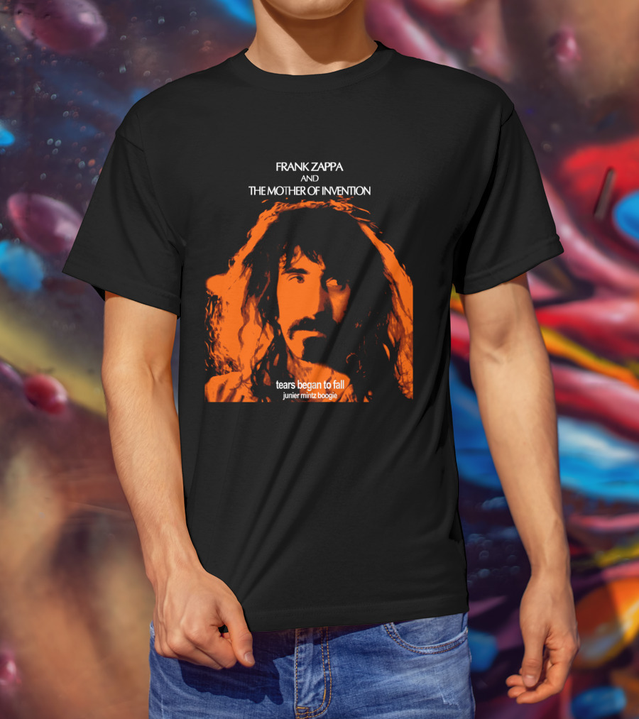 Frank Zappa And The Mother Of Invention Tears Began To Fall Junier Mintz Boogie T-Shirt