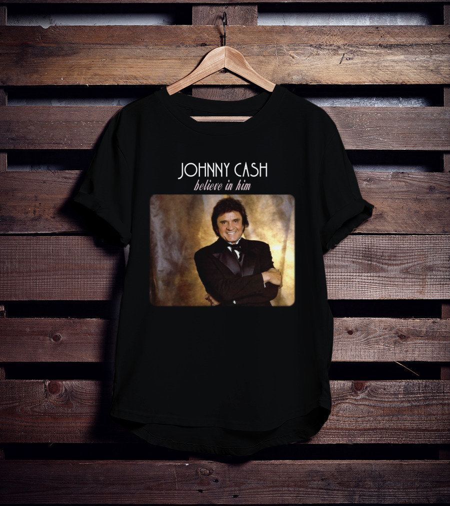 Johnny Cash Believe In Him T-Shirt