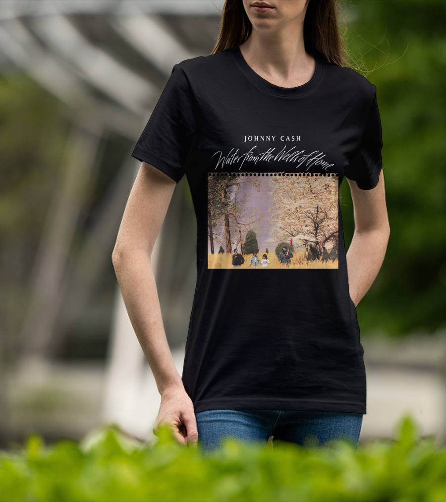 Johnny Cash Water From The Wells Of Home T-Shirt