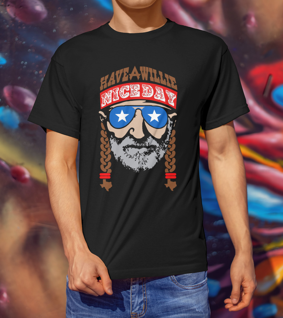 Have A Willie Nice Day T-Shirt