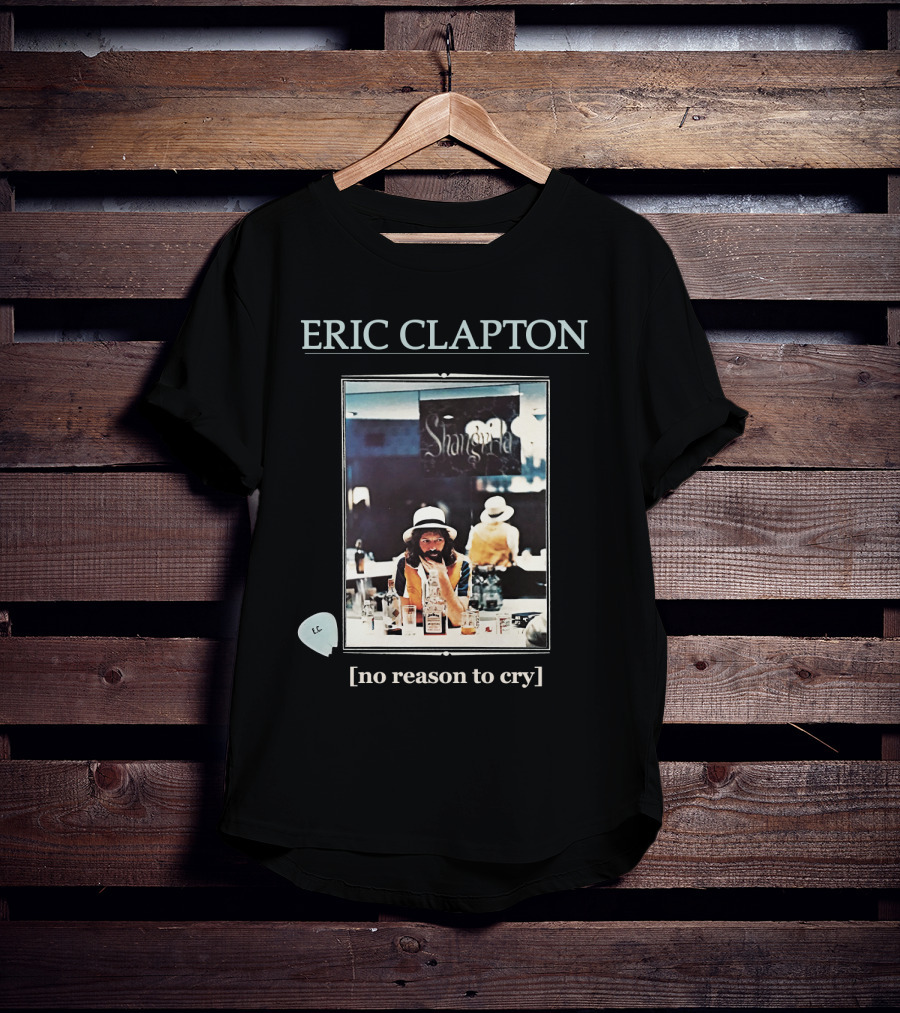 Eric Clapton No Reason To Cry Shangri-La Ec T-Shirt
