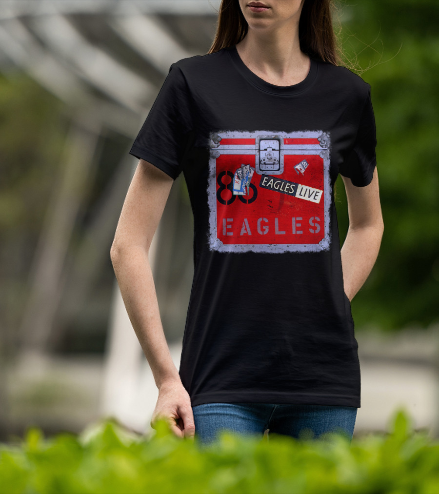 Eagles Live 80S Tour Case Tickets T-Shirt
