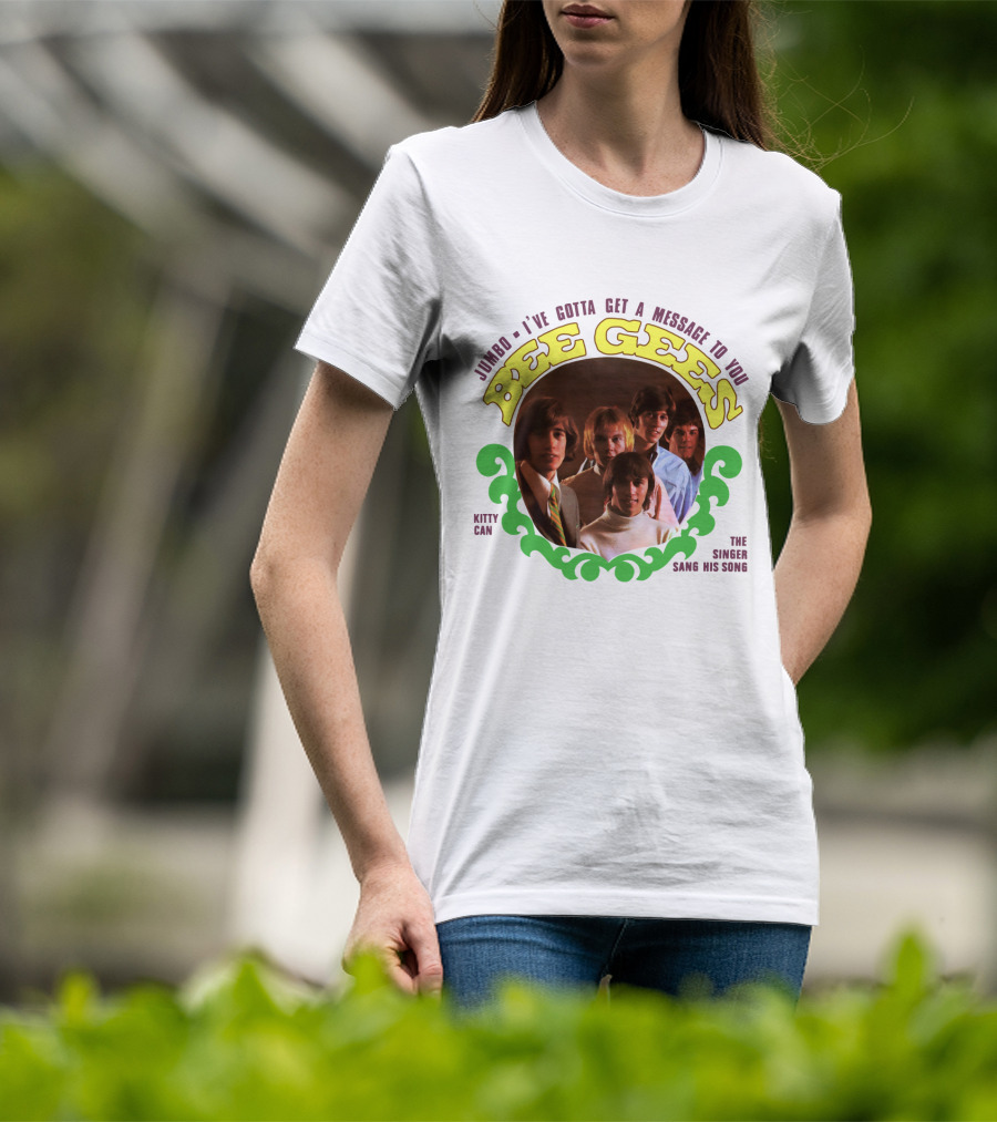 Bee Gees Jumbo I've Gotta Get A Message To You Kitty Can The Singer Sang His Song T-Shirt