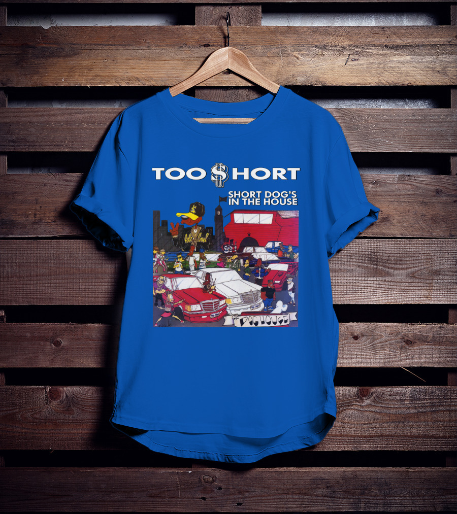 Too Short Short Dog's In The House Doghouse T-Shirt